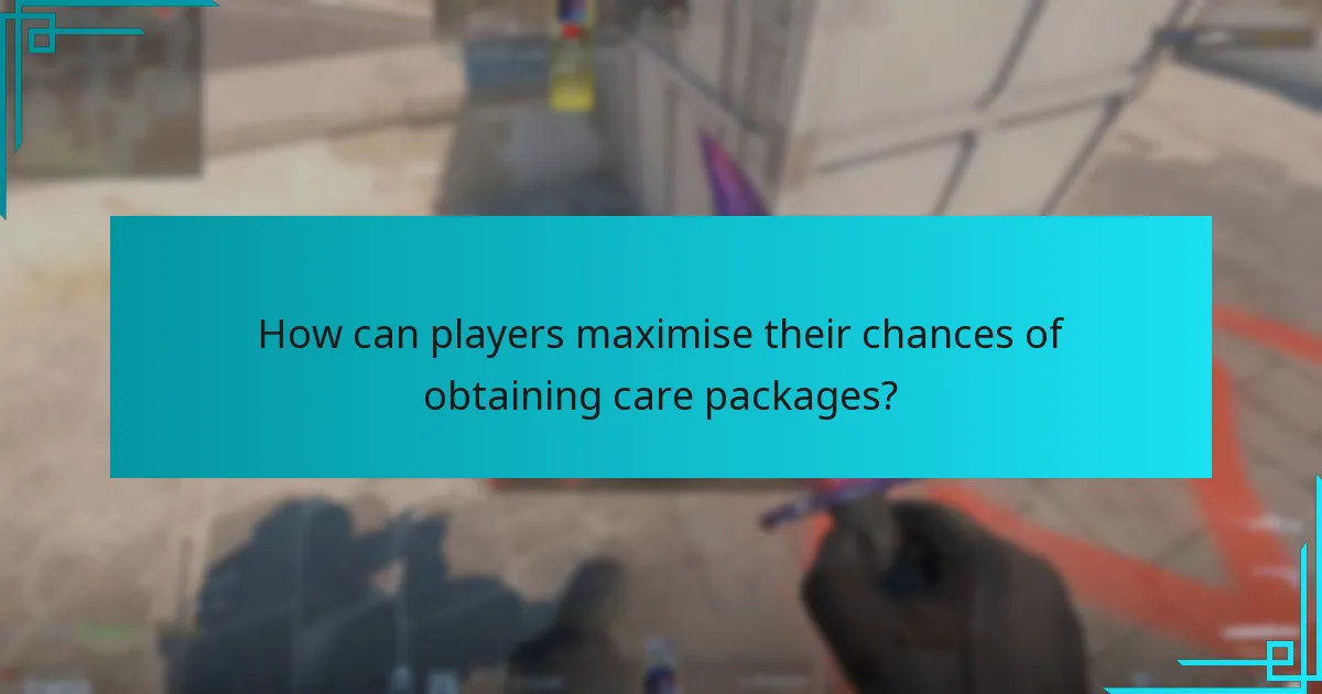 How can players maximise their chances of obtaining care packages?