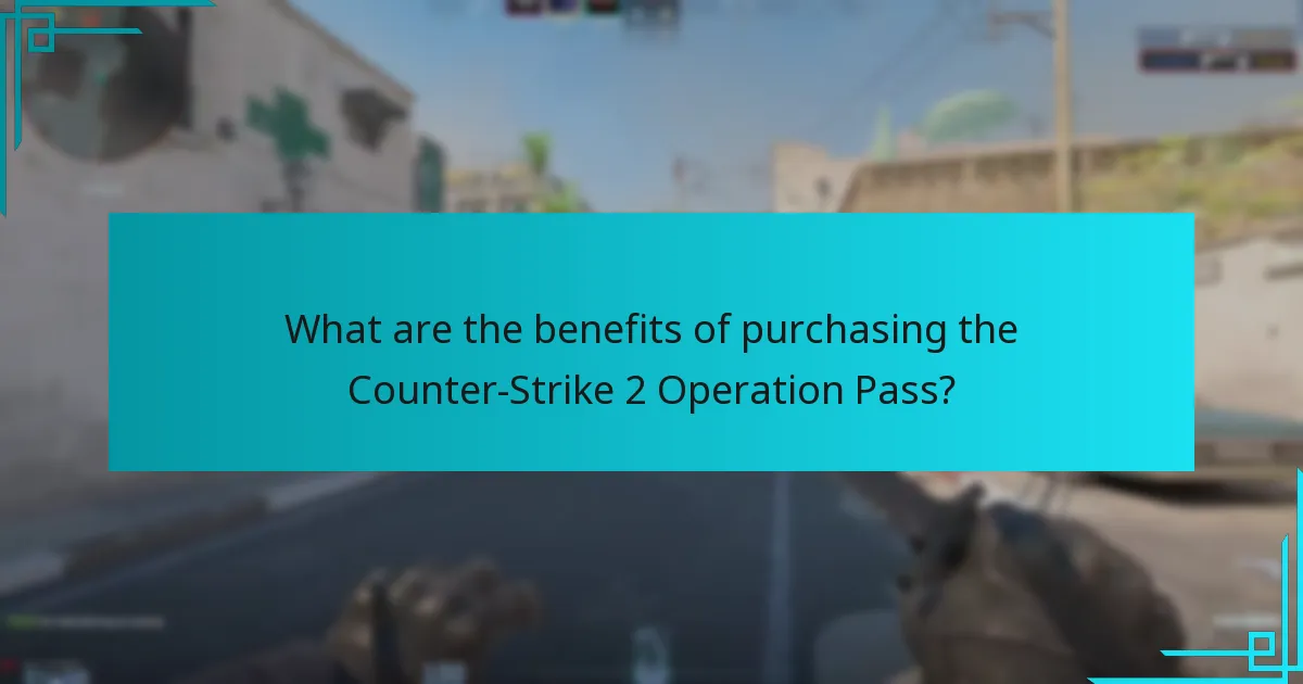 What are the benefits of purchasing the Counter-Strike 2 Operation Pass?