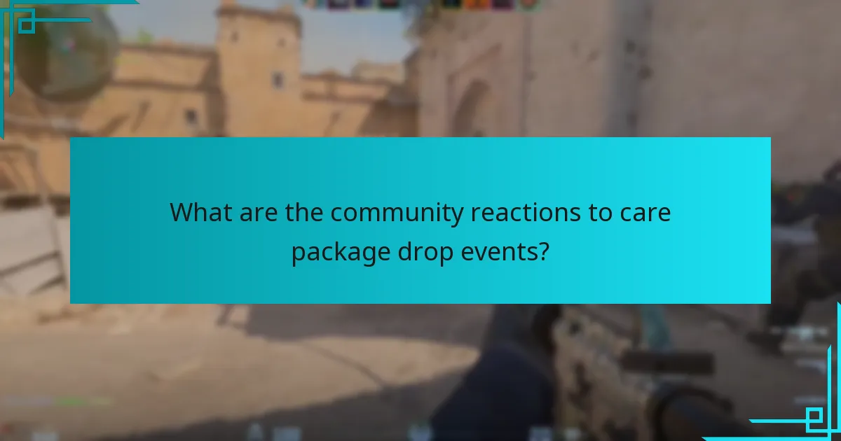 What are the community reactions to care package drop events?