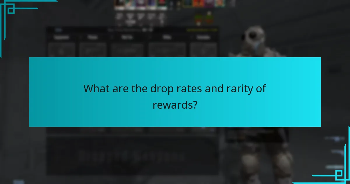 What are the drop rates and rarity of rewards?