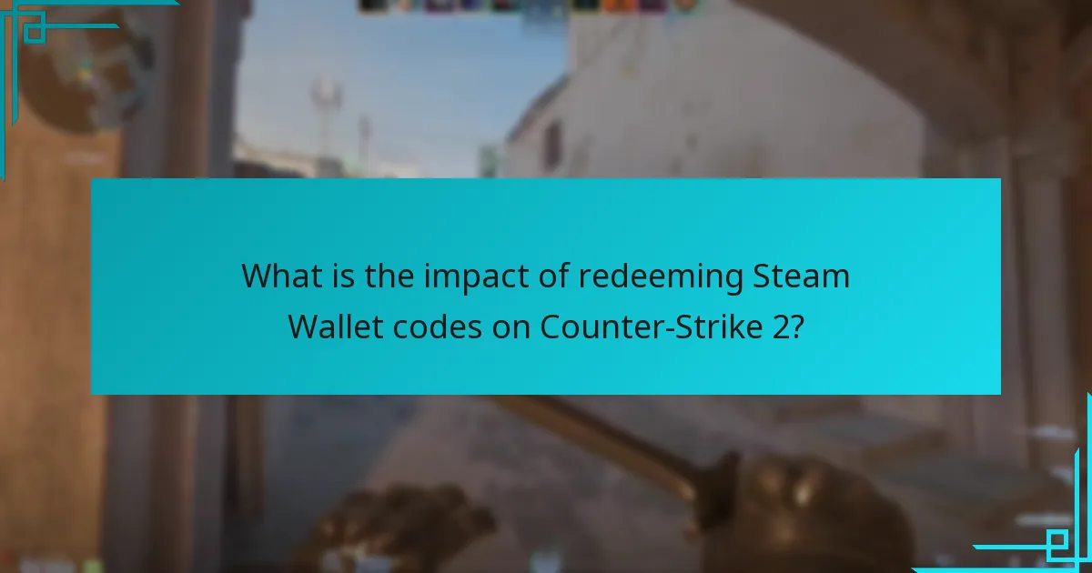 What are the benefits of using Steam Wallet codes for Counter-Strike 2?