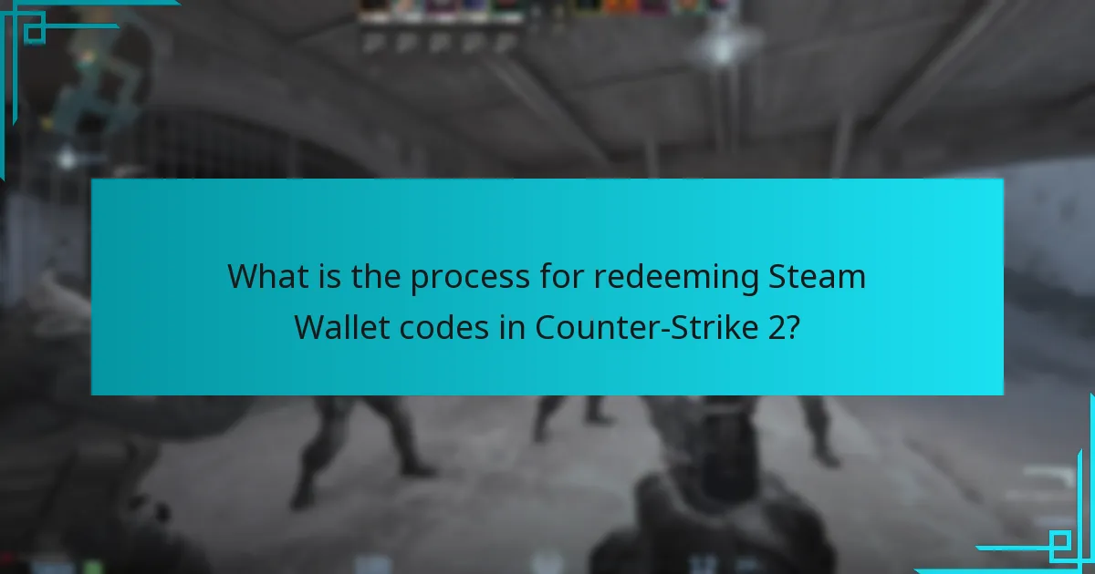 What is the process for redeeming Steam Wallet codes in Counter-Strike 2?