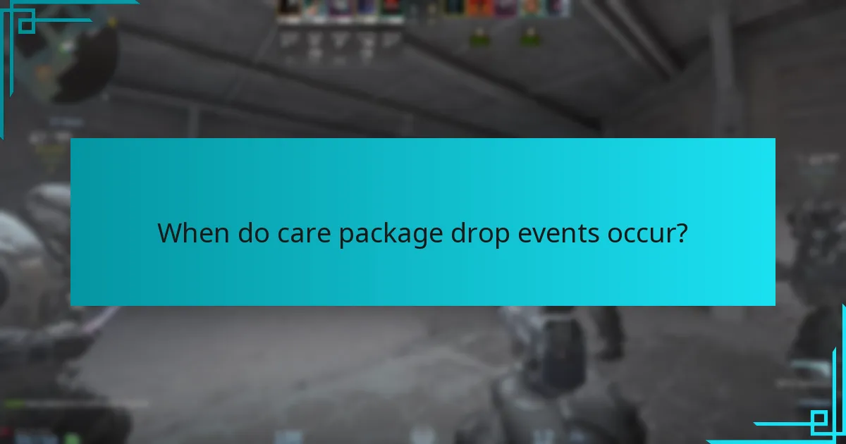 When do care package drop events occur?