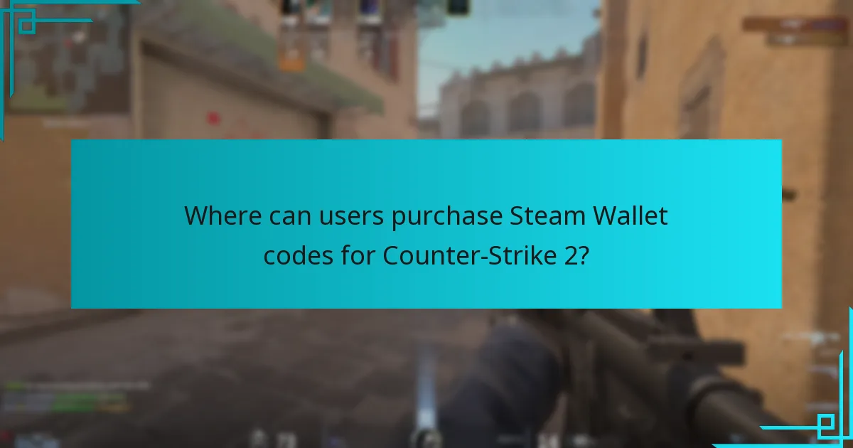 Where can users purchase Steam Wallet codes for Counter-Strike 2?